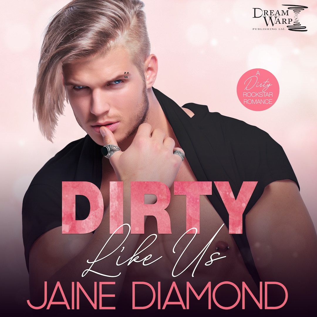 Dirty Like Us Jaine Diamond Deliciously Addictive Romance
